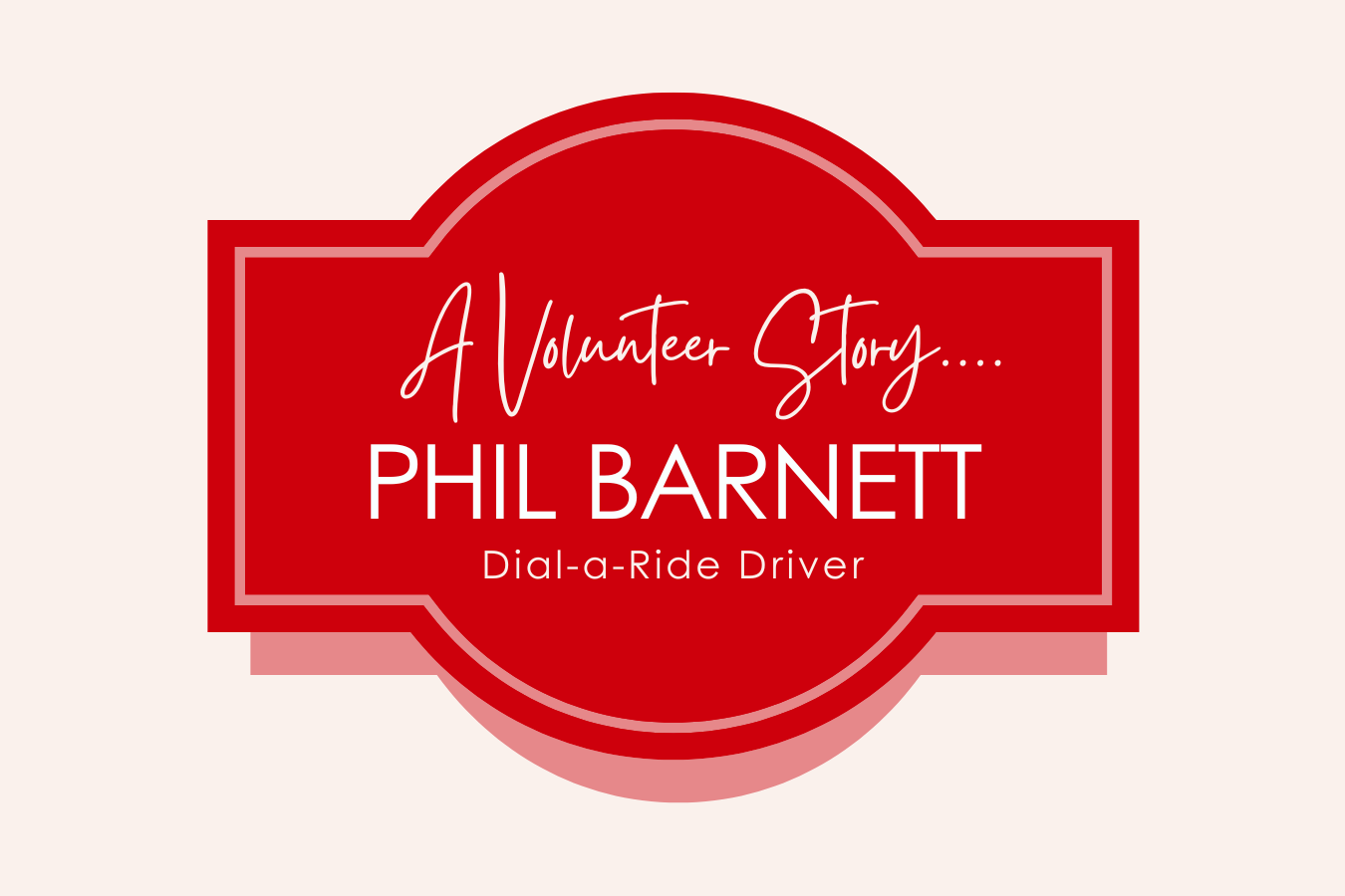 Phil Barnett's Dial-Ride volunteering story